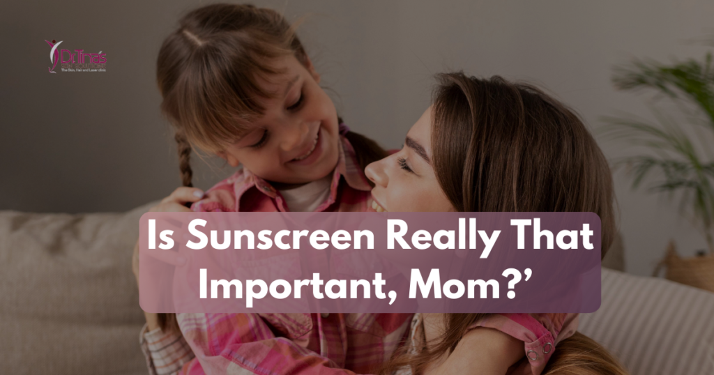 Suncreen Importance- Mother_Daughter Conversation